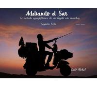 Adeliando el Sur (segunda parte): La mirada esquizofrénica de un Quijote con manchas