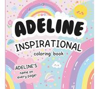 Adeline Inspirational Coloring Book: Personalized Just for Adeline - Adeline's Name Appears on Every Coloring Page