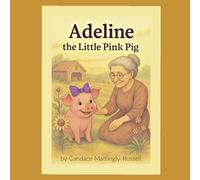 Adeline the Little Pink Pig