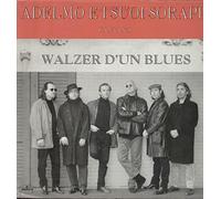 ADELMO E I SUOI SORAPIS - Adelmo e i suoi sorapis Lp 33giri Walzer d'un blues Nuovo 0731451883415