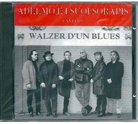 Adelmo E I Suoi... - Walzer D'un Blues