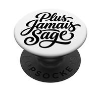 Además Jamais Sage Never Wise Again Francés Dicho PopSockets PopGrip Adhesivo