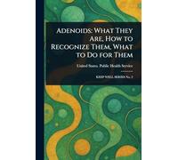 Adenoids: What They Are, How to Recognize Them, What to Do for Them