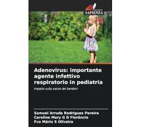 Adenovirus: importante agente infettivo respiratorio in pediatria: Impatto sulla salute dei bambini