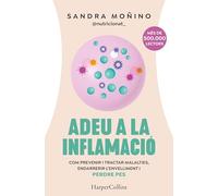 Adeu a la inflamació: Com prevenir i tractar malalties, Endarrerir l’envelliment i perdre pes (HARPER CATALA)