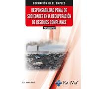 (ADGD368PO) Responsabilidad penal de sociedades en la recuperación de residuos. Compliance (CICLOS FORMATIVOS)