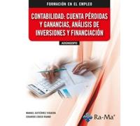 (ADGN025PO) Contabilidad: cuentas pérdidas y ganancias, análisis de inversiones y financiación (CERTIFICADOS DE PROFESIONALIDAD)