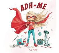 ADH-ME: Empowering Girls with ADHD : Empowering Girls with ADHD