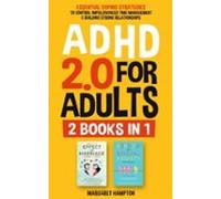 Adhd 2.0 For Adults: Essential Coping Strategies To Control Impulsiven