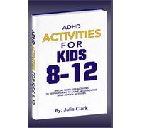 ADHD Activities for Kids 8-12: Special Needs Kids Activities to Help ADHD Kids to Come About Routine After School Activities