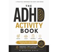 ADHD Activity Book: Daily Exercises to Improve Focus, Calm Your Mind, Build Routines & Thrive with ADHD