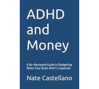 ADHD and Money: A No-Nonsense Guide to Budgeting When Your Brain Won't Cooperate