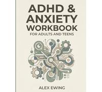 ADHD & Anxiety Workbook for Adults: Focus, Clarity, and Emotional Balance | 80 Guided Worksheets to Improve Daily Productivity: Guided Exercises and ... Emotional Regulation, and Daily Productivity