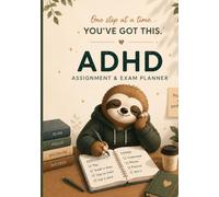 ADHD Assignment and Exam preparation planner: Organised study plan with revision logs and brain dump