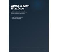 ADHD at Work Workbook: Strategies and Tools for Professional Success with ADHD