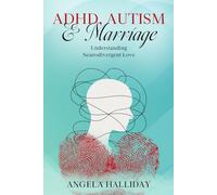 ADHD, AUTISM and MARRIAGE: Understanding Neurodivergent Love (Drawing Outside the Lines)