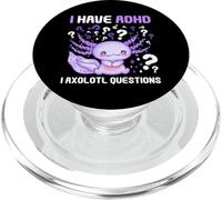 ADHD Awareness I Axolotol Questions Funny Neurodiversity PopSockets PopGrip para MagSafe
