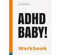 ADHD Baby!: The Workbook (Adult ADHD)