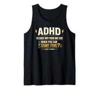 ADHD Because Why Finish One Task When You Can Start Five Camiseta sin Mangas