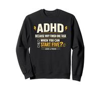 ADHD Because Why Finish One Task When You Can Start Five Sudadera