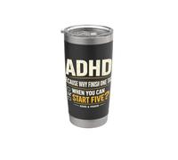 ADHD Because Why Finish One Task When You Can Start Five Vaso térmico de acero inoxidable de doble pared