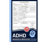 ADHD Behavior & Medication Tracker: Daily Log Book for Children & Adults with Attention Deficit Hyperactivity Disorder | ADHD Symptom Journal Logbook