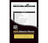 ADHD Behavior Planner: Daily Logbook to Track Mood, Focus, Habits & Behavior