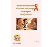 ADHD Behaviours in Children with Coping Strategies Study Guide