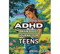 ADHD BRAIN BOOST JOURNAL FOR TEENS: prompts, reflections, creative activities, coping skills, and facts
