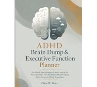ADHD Brain Dump & Executive Function Planner: A 6-Month Neurodivergent-Friendly Journal for Focus, Routines, Task Breakdown, Mood Tracking, Brain Dumps, and Daily Organization