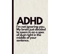 ADHD Brain Moments Notebook: Funny Glossy Lined Journal with 120 Pages for Notes, Thoughts & Everyday Chaos