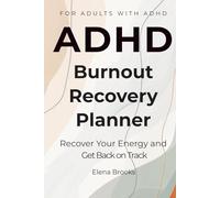 ADHD Burnout Recovery Planner: Recover Your Energy and Get Back on Track