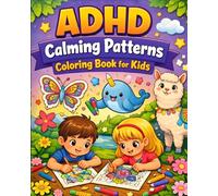 ADHD Calming Patterns Coloring Book for Kids: Simple Focus-Boosting Coloring Pages for Kids ages 4-8
