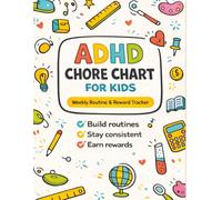 ADHD Chore Chart for Kids: Daily Routine Planner to Build Structure, Improve Focus and Support Positive Behavior in Children (Reward System & Habit Tracker)