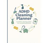 ADHD Cleaning and Organizing Planner: Weekly & Daily Cleaning Schedule & Checklist Workbook for ADHD Adults and Women