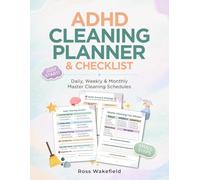 ADHD Cleaning Planner & Checklist: Undated Home Management System for Adults with Daily, Weekly and Monthly Schedules.