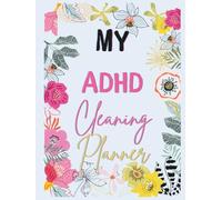 ADHD Cleaning Planner for Adults | Simple Daily & Weekly Cleaning System to Beat Overwhelm, Executive Dysfunction & Time Blindness | Printable & ... Who Feel Overwhelmed, Burned Out, or Stuck