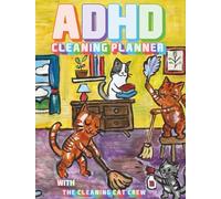 ADHD Cleaning Planner: No Shame. No Overwhelm. Just Cats Helping You Clean.
