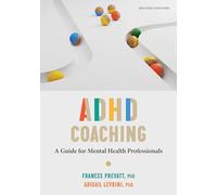 ADHD Coaching: A Guide for Mental Health Professionals