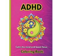 ADHD Coloring Book: For Teens and Adults: 50 Designs to Calm the Mind and Boost Focus