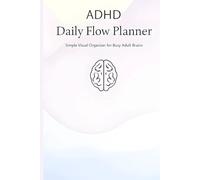 ADHD Daily Flow Planner: Simple Visual Organizer for Busy Adult Brains