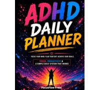 ADHD Daily Planner: Focus, Productivity & Simple Daily System That Works