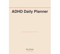 ADHD Daily Planner for Adults: 60-Day Undated Focus Journal with Top 3 Priorities, Dopamine Menu, Brain Dump and Evening Wins | Productivity Workbook ... ADHD, Executive Function and Time Blindness