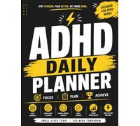 ADHD Daily Planner for Adults: Daily Productivity, Organization & Time Management Planner with Habit Tracking, Brain Dump Pages, Reflection Prompts and Focus Tools