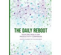 ADHD Daily Planner for Adults: The Daily Reboot - Your One-Page-a-Day Undated Productivity & Focus Journal - Connections