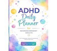 ADHD Daily Planner for Neurodivergent Adults: Stay Organized with this Undated Self Care Journal to Increase Productivity Success in Life and Work