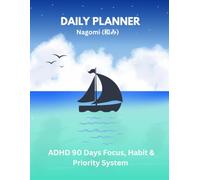 ADHD Daily Planner: Undated Daily, Weekly & Monthly Planner with Habit Tracker, Time Blocks, Mood & Energy Log for Adults: A 90-Day Undated System for Focus, Priorities and Self-Care