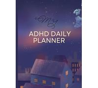 ADHD DAILY PLANNER: Undated Productivity & Daily Organizer Notebook with Time Blocking, Brain Dump, Priority Tracker, and Mood Tracker | Minimalist ... Daily Journal for Focus & Time Management