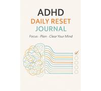 ADHD Daily Reset Journal: Focus Plan Clear Your Mind