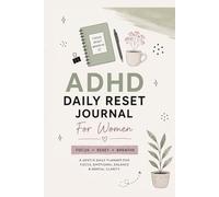 ADHD Daily Reset Journal For Women: A Gentle Daily Planner for Focus, Emotional Balance & Mental Clarity